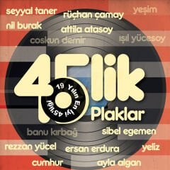 45lik Plaklar - 19 Yılın En İyi 45liği Plak