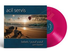 Acil Servis - Bebek / Yusuf Yusuf 45lik Renkli Plak