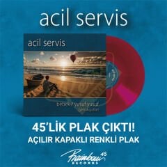 Acil Servis - Bebek / Yusuf Yusuf 45lik Renkli Plak