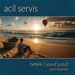 Acil Servis - Bebek / Yusuf Yusuf 45lik Renkli Plak