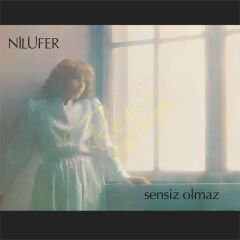 Nilüfer  - Sensiz Olmaz Plak