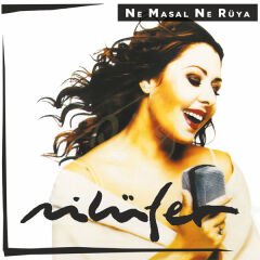 Nilüfer  - Ne Masal Ne Rüya Plak