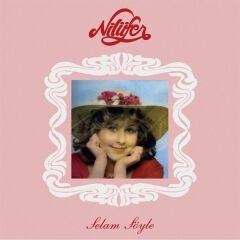 Nilüfer  - Selam Söyle Plak