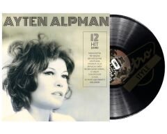 Ayten Alpman - Türk Pop Tarihi/ Eski 45'likler Plak