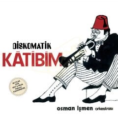 Diskomatik Katibim - Osman İşmen Orkestrası Plak