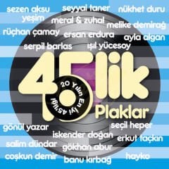 45lik Plaklar - 20 Yılın En İyi 45liği Plak